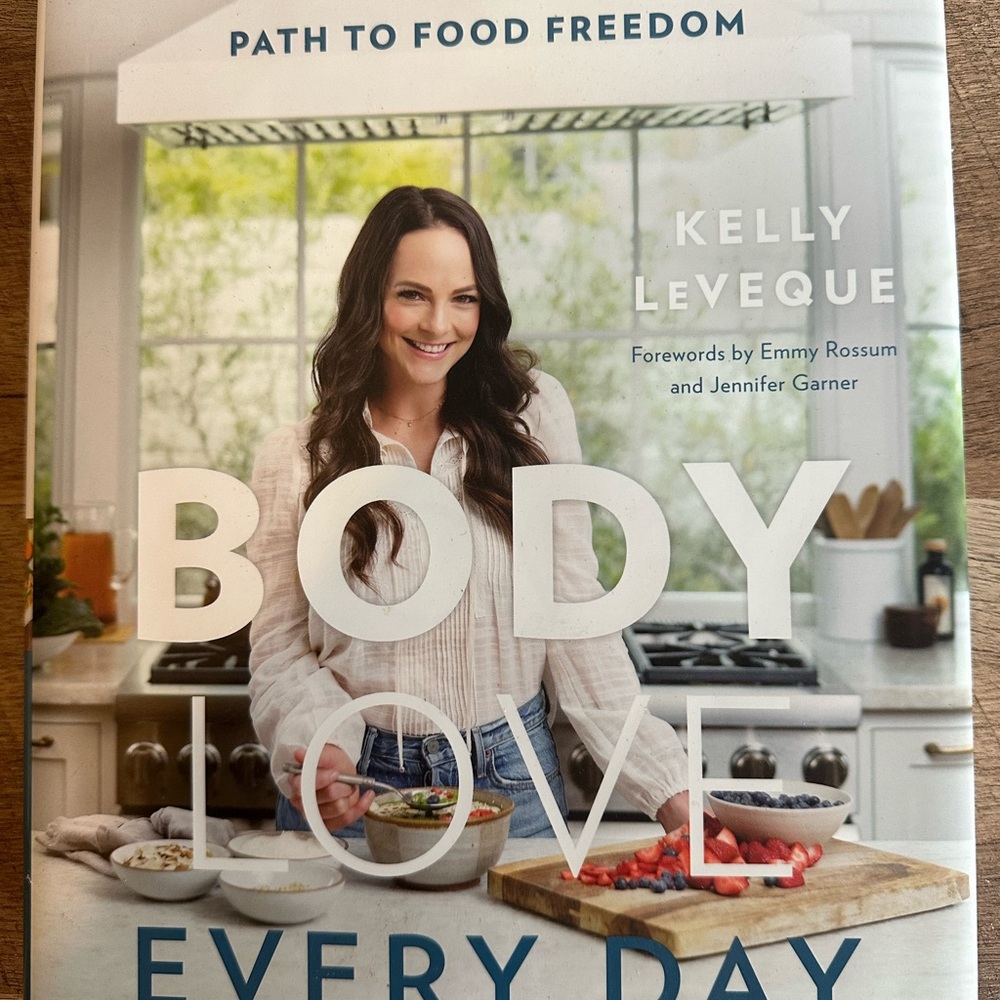 Body Love Every Day by Kelly LeVeque